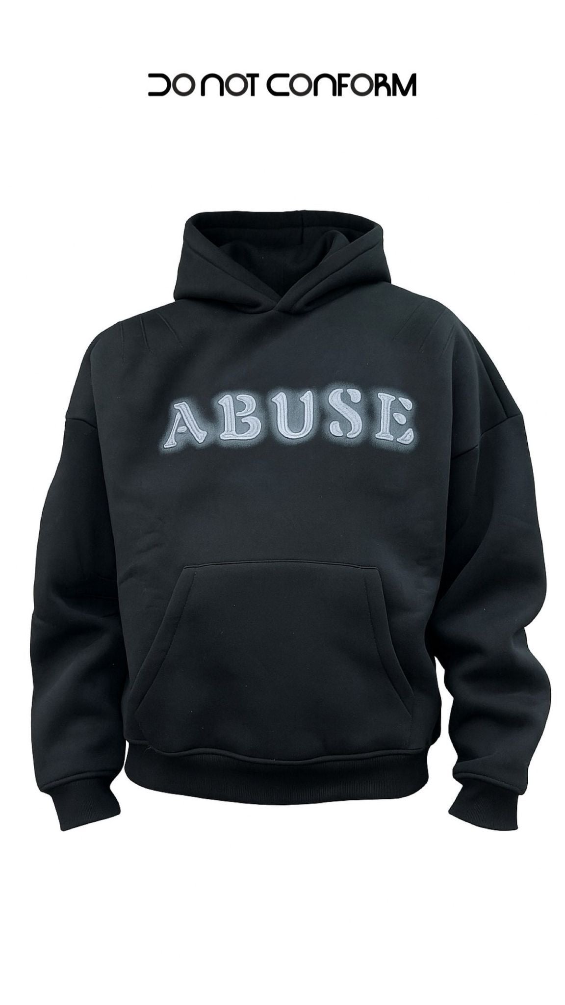 HOODIE ABUSE DONOTCONFORM